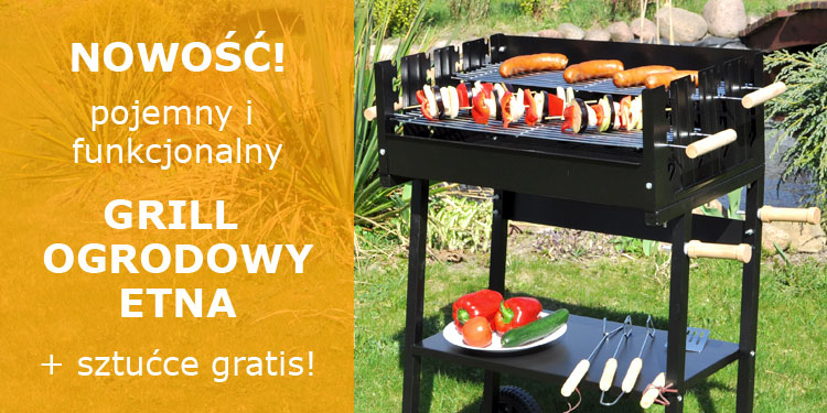 NOWOŚĆ! Grill ogrodowy ETNA!